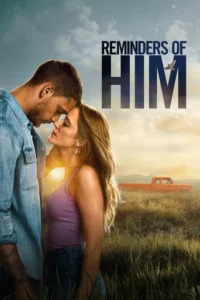 Reminders of Him (2026) Hindi Dubbed 2 Reminders of Him (2026) Hindi Dubbed