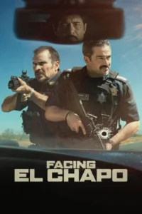 Facing El Chapo Filmy4WEB (2026) Hindi Dubbed Netflix