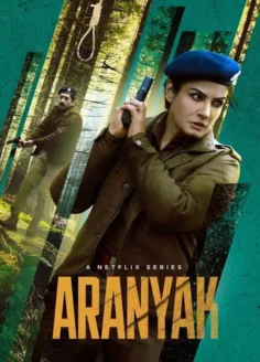 Aranyak (2021) Hindi Season 1 Complete Netflix